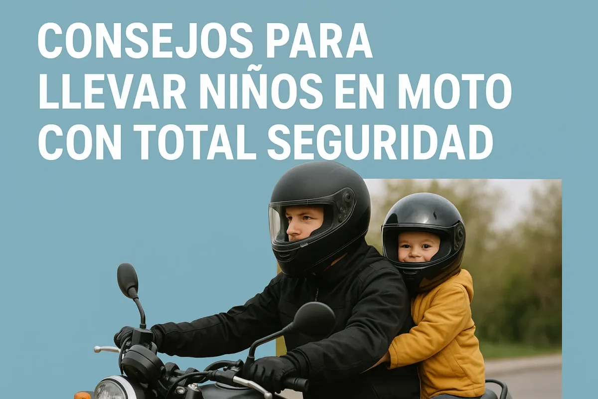 Consejos para llevar niños en moto con total seguridad
