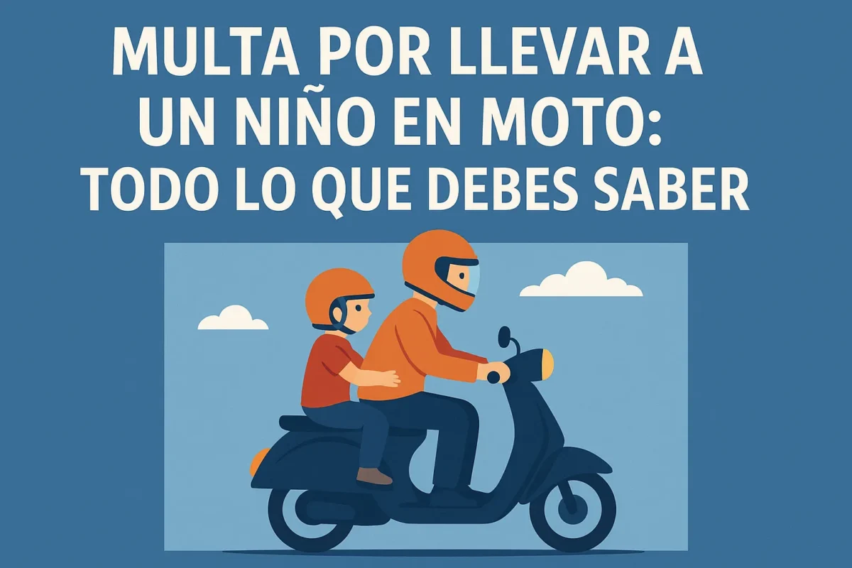 Multa por llevar a un niño en moto: todo lo que debes saber