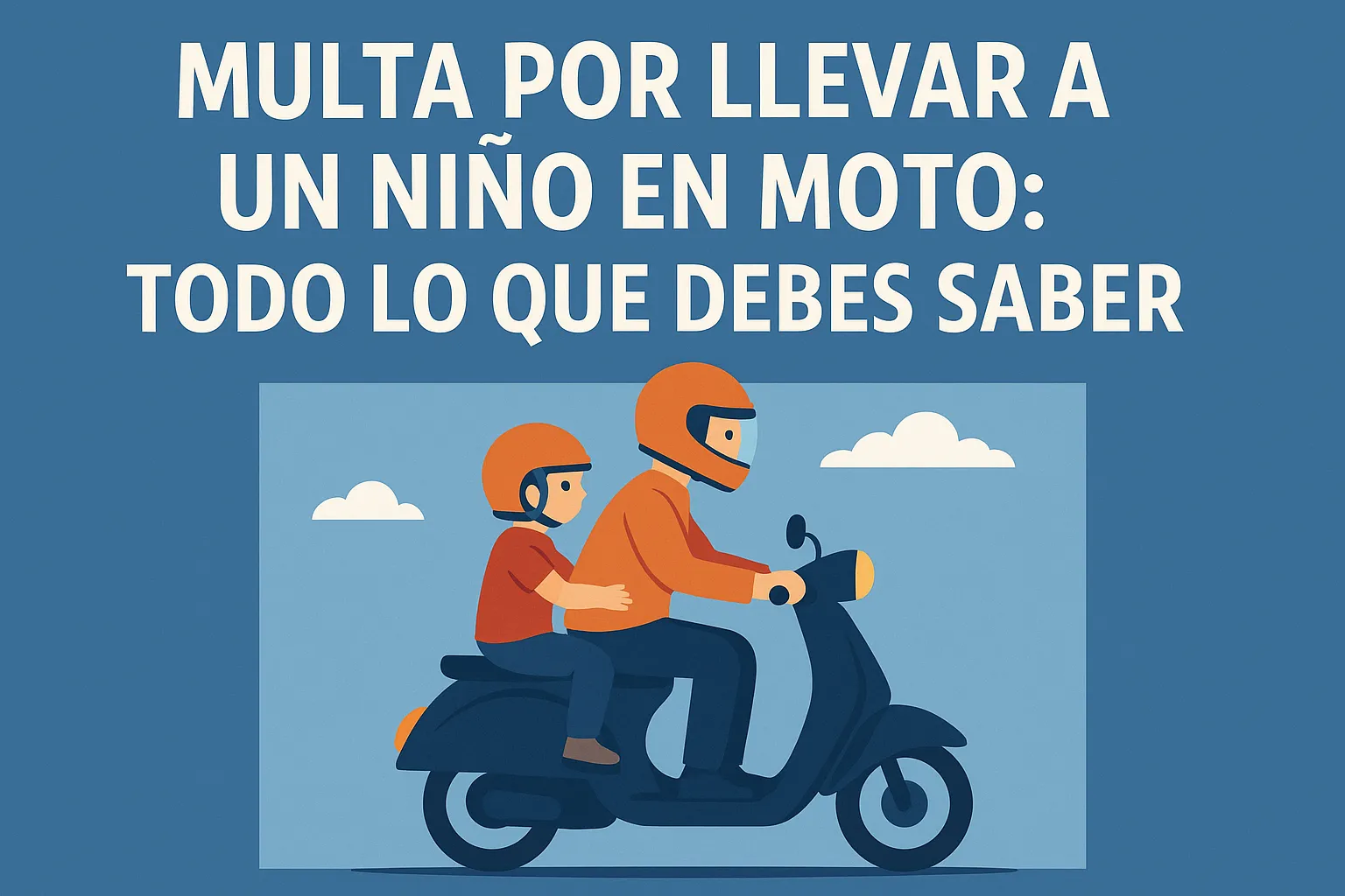 Multa por llevar a un niño en moto: todo lo que debes saber
